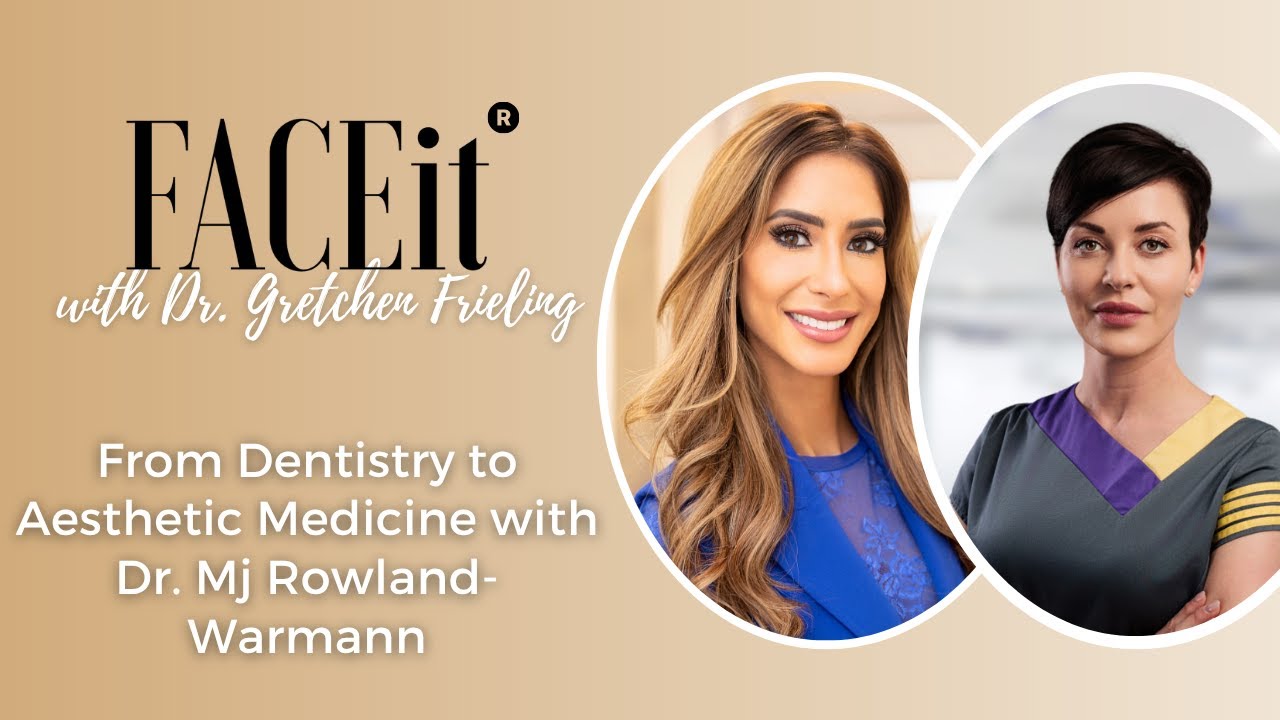 From Dentistry to Aesthetic Medicine with Dr. Mj Rowland- Warmann